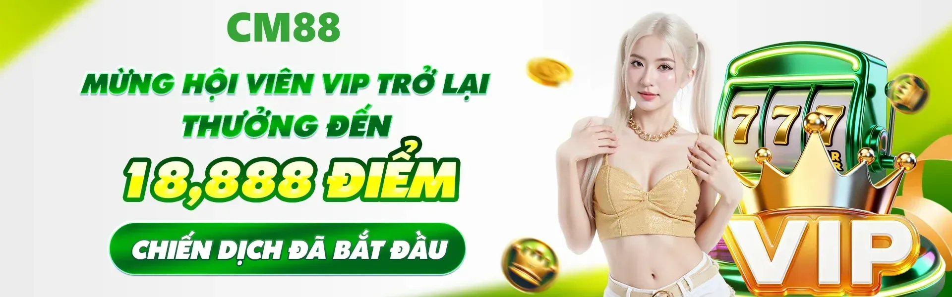CM88 tri ân các hội viên VIP trở lại bằng gói thưởng đặc biệt, giá trị có thể đạt đến 18,888 điểm.